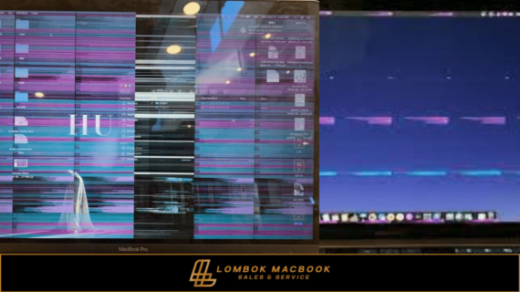 Penyebab LCD atau Layar Macbook Bergaris